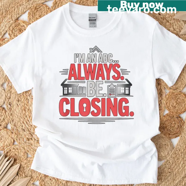 Funny real estate agent t-shirt with clever closing phrase