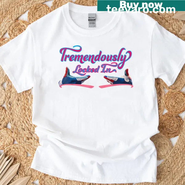 Motivational T-shirt with Tremendously Locked In print