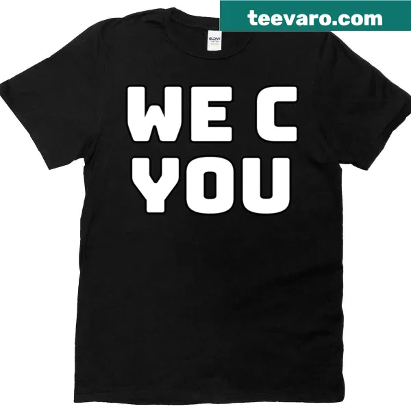 Playful John Cena We C U T-shirt for wrestling fans