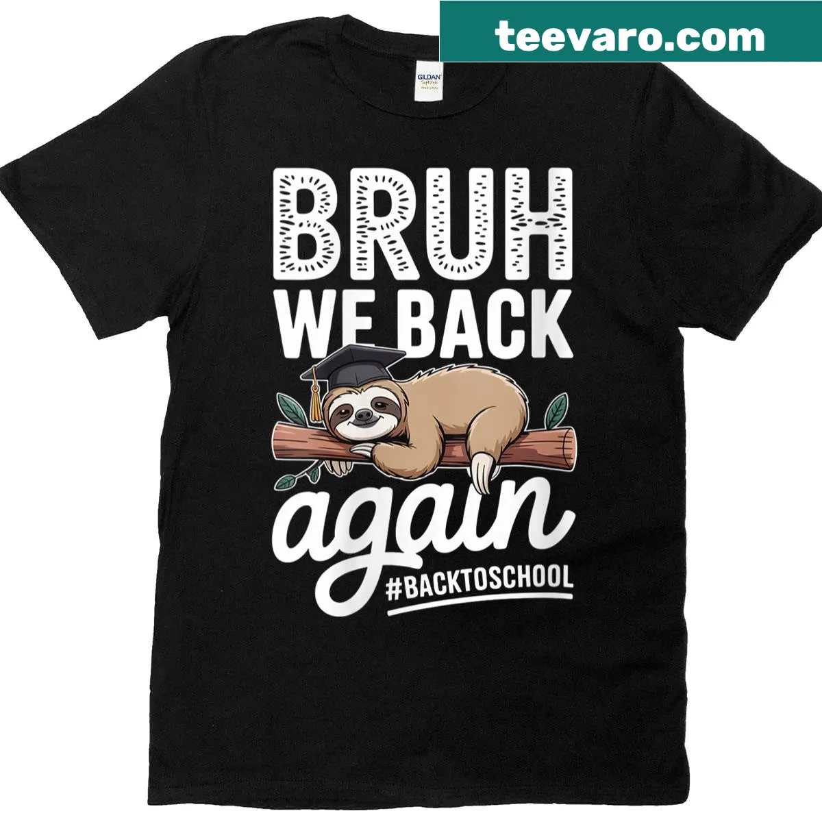 Funny sloth graphic with the text 'Bruh We Back Again' for teachers. — on a men's t-shirt