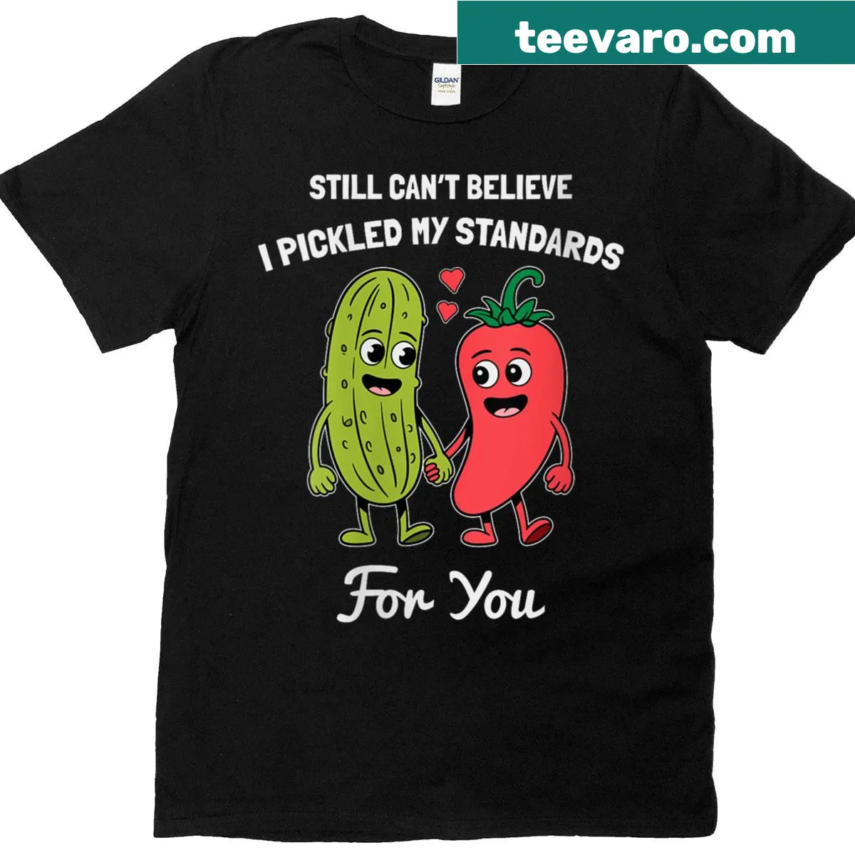 Funny couple t-shirt with the phrase 'I Pickled My Standards For You' — on a men's t-shirt