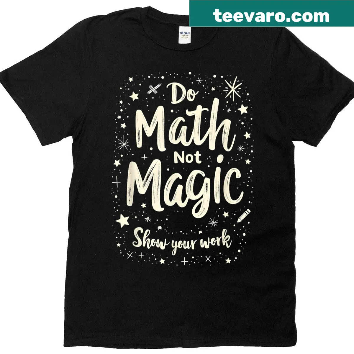 Funny t-shirt for math teachers with 'Do Math Not Magic' text. — on a men's t-shirt