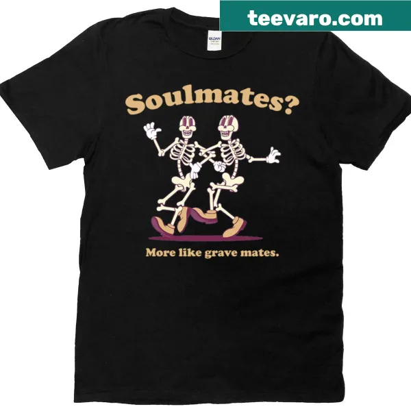 Cartoon dancing skeletons couple t-shirt with soulmates text