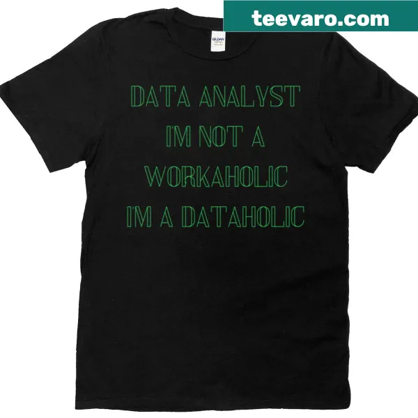Typography t-shirt for data analysts with funny dataholic text