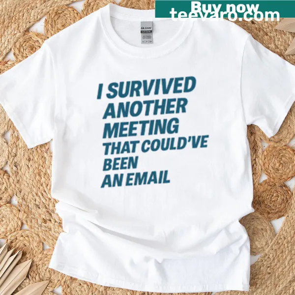 Sarcastic office humor t-shirt with the phrase about meetings vs emails