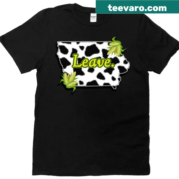 T-shirt with the phrase 'Iowa Leave'