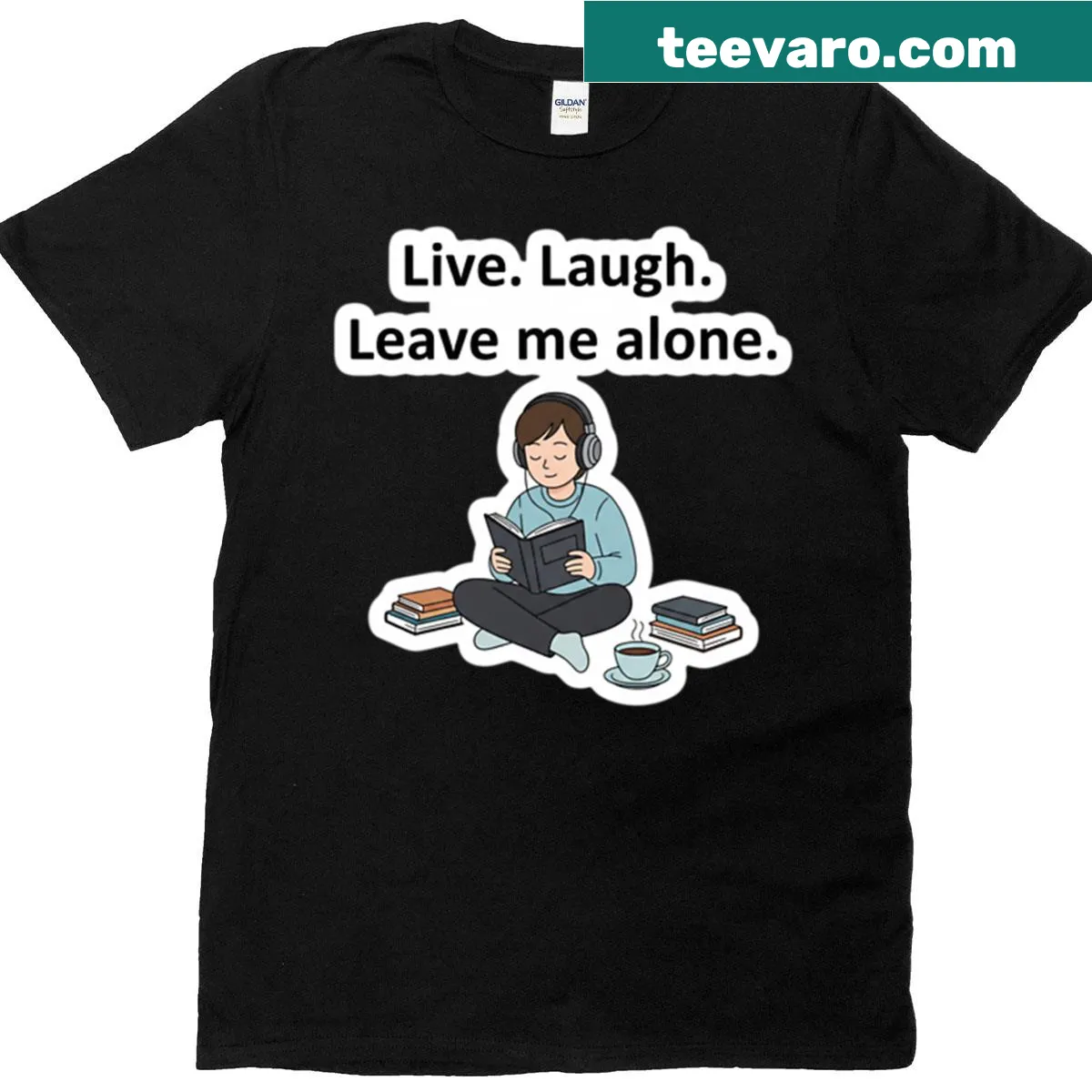 T-shirt with 'Live Laugh Leave Me Alone' text for introverts — on a men's t-shirt