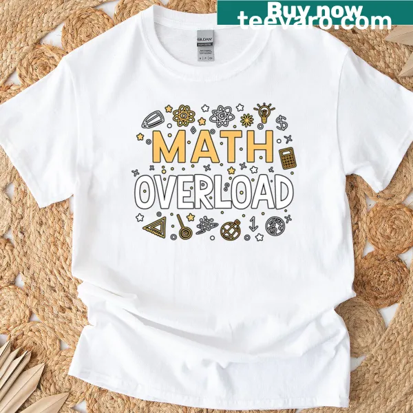 Funny math student design with playful typography representing math overload