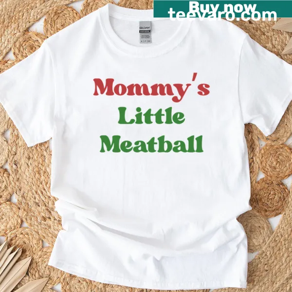 Funny t-shirt with 'Mommy's Little Meatball' text design