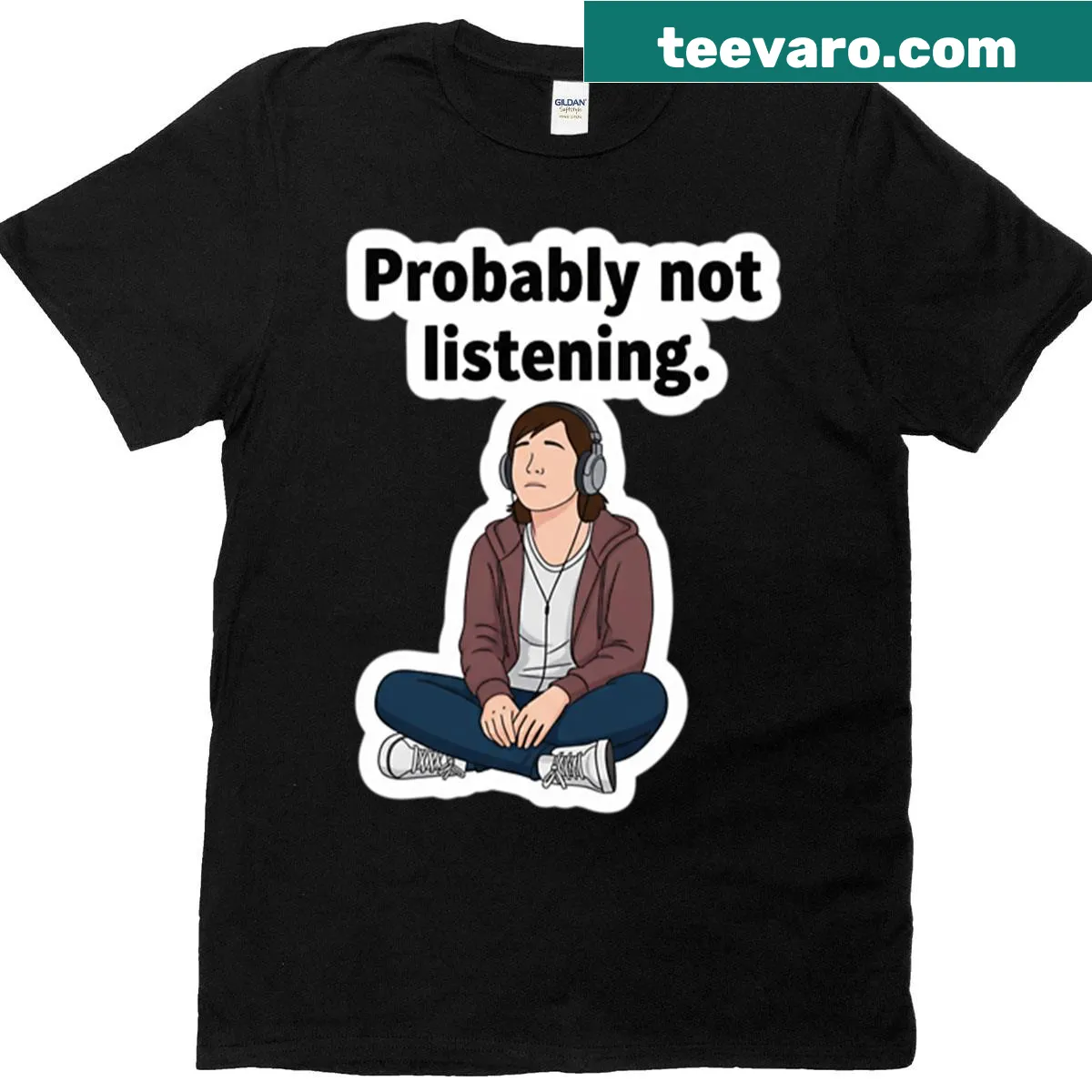 T-shirt with headphones graphic and text 'Probably Not Listening' — on a men's t-shirt