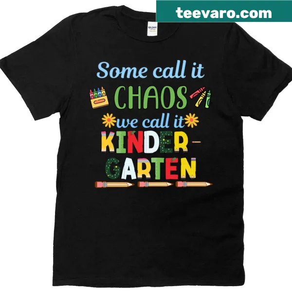 Funny kindergarten teacher T-shirt with chaos-themed typography
