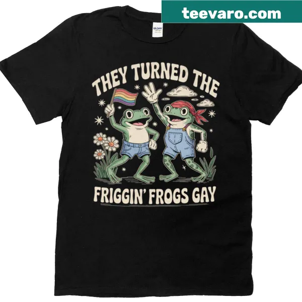 Text design of 'They Turned The Frogs Gay' on a t-shirt