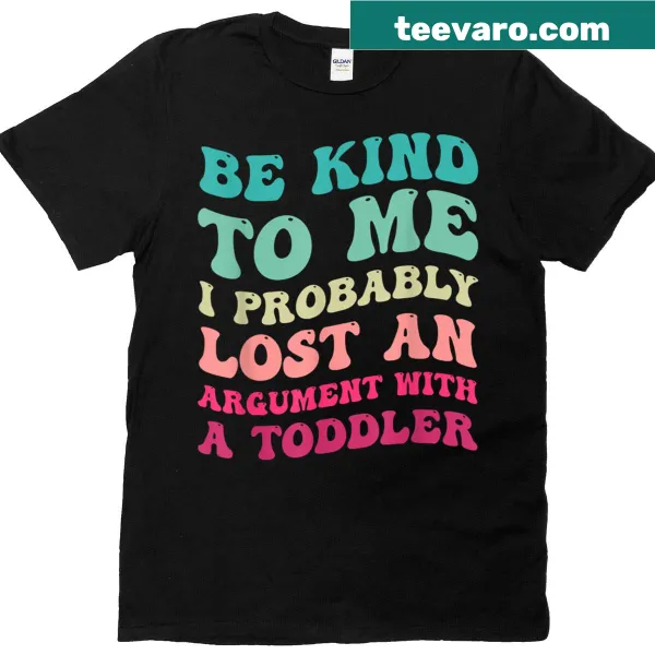 Witty quote T-shirt about losing arguments