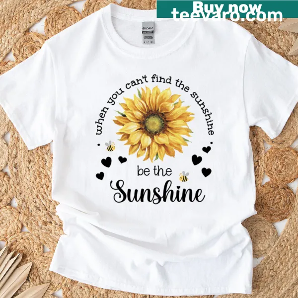 Uplifting T-shirt with the phrase 'Be The Sunshine'