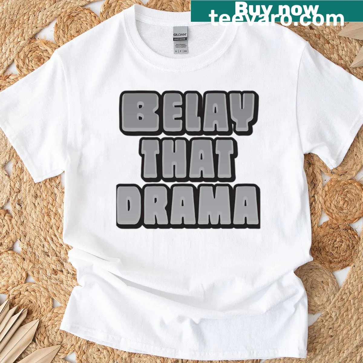 Funny T-shirt with 'Belay That Drama' climbing phrase — on a men's t-shirt