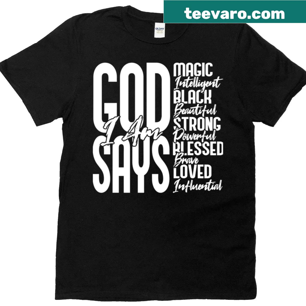 White lettering shirt saying 'God Says I Am' — on a men's t-shirt