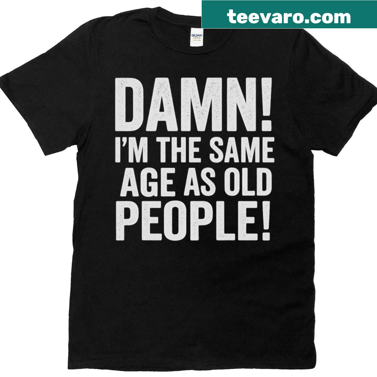 Retro T-shirt with the phrase 'Damn Im The Same Age As Old People' — on a men's t-shirt