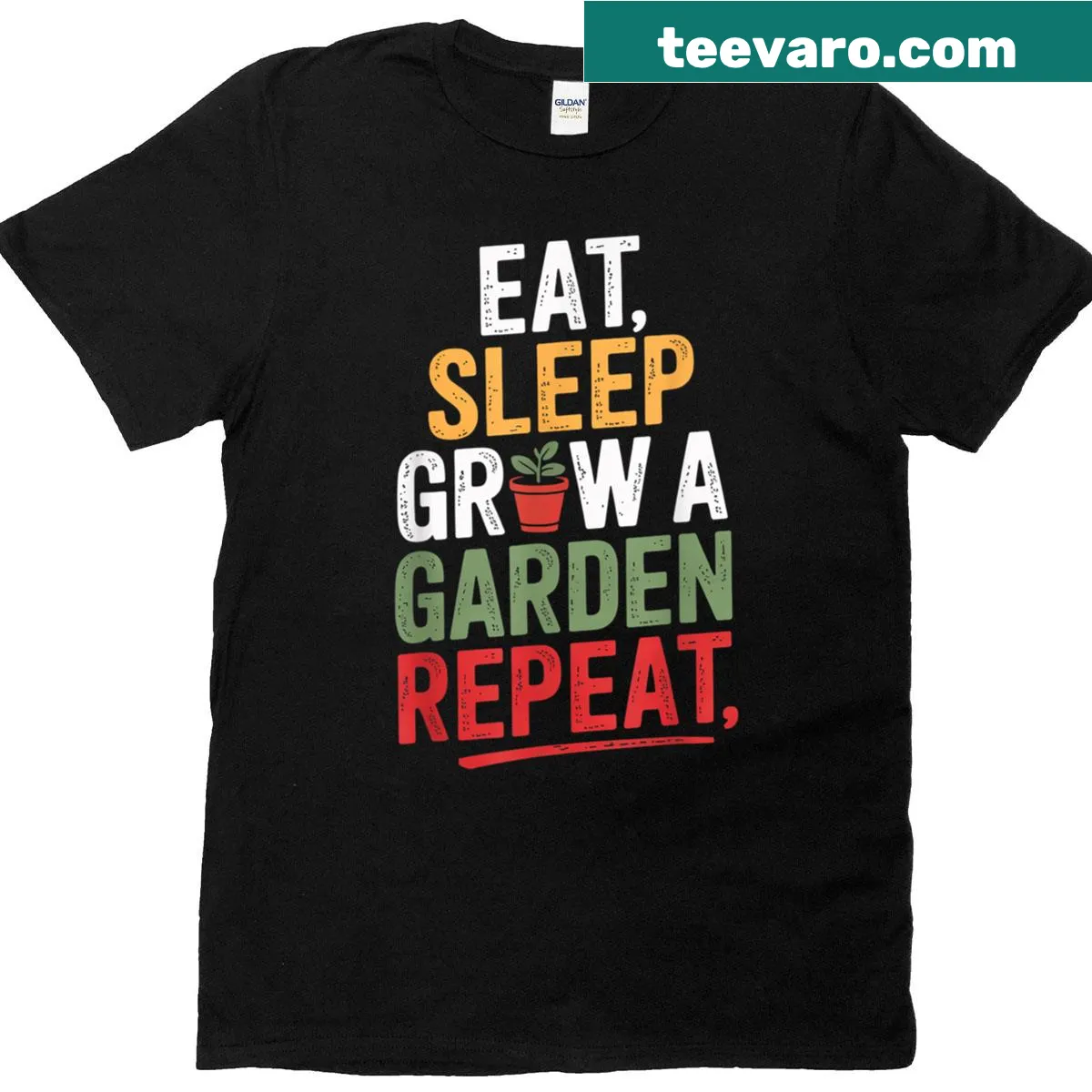Urban gardening-themed T-shirt with 'Eat Sleep Grow A Garden Repeat' text — on a men's t-shirt