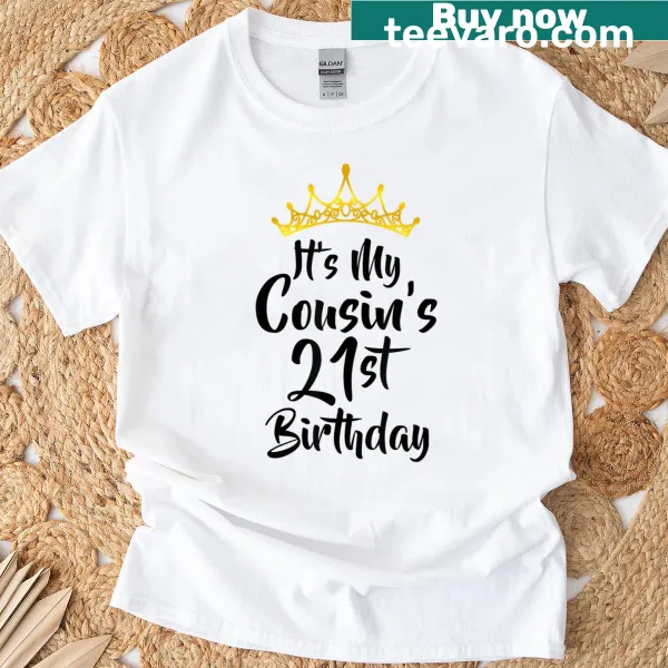 Cousins 21st birthday t-shirt with crown illustration and happy text