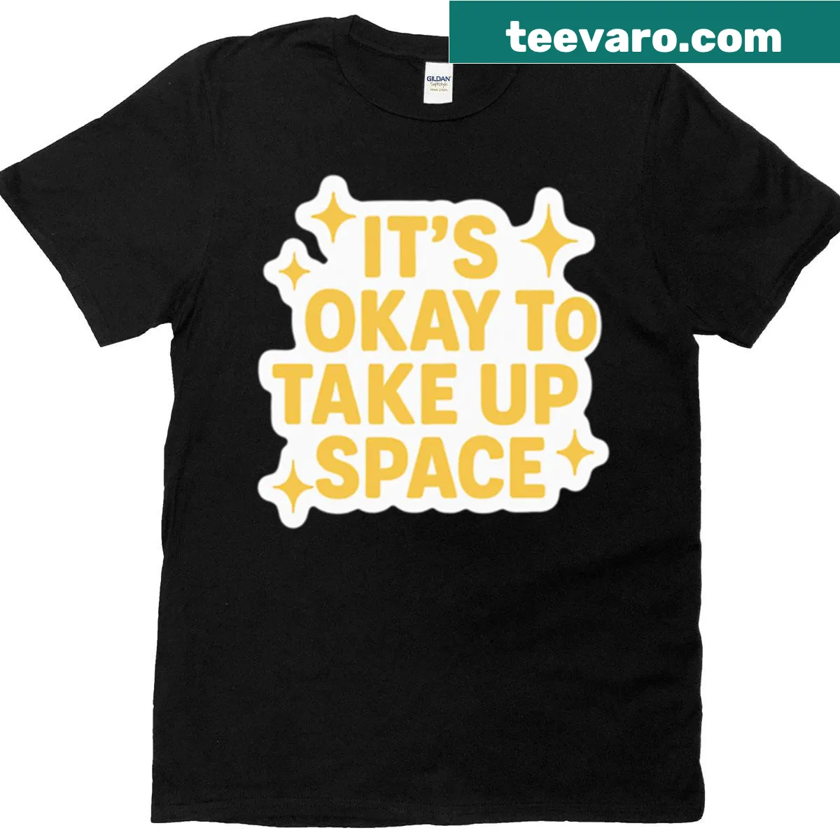Empowerment T-shirt with the phrase 'It's Okay To Take Up Space' — on a men's t-shirt
