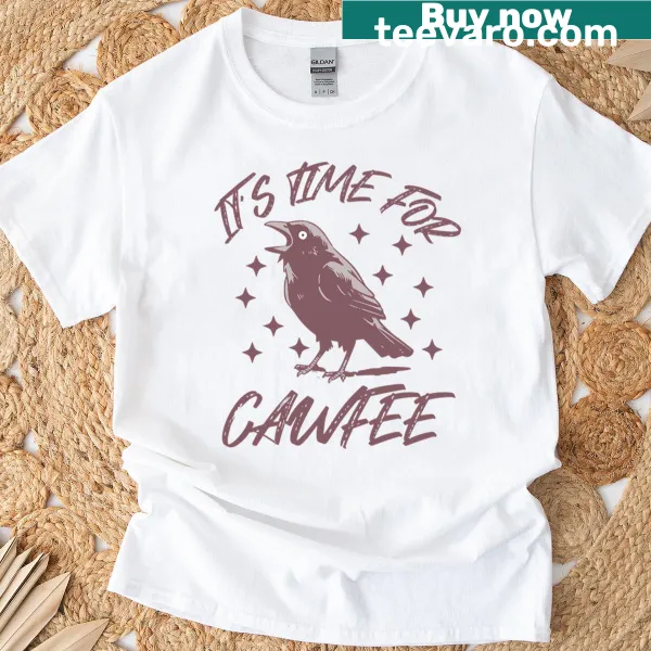 Graphic tee with 'Its Time For Coffee' and a crow illustration