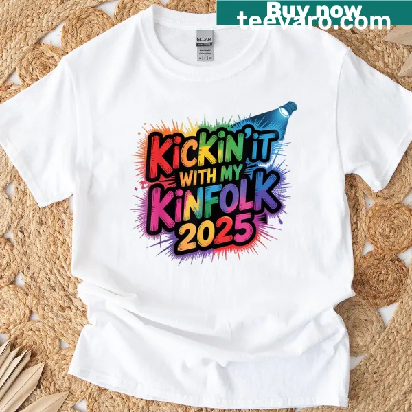 T-shirt with Kickin It With My Kinfolk Family Reunion 2025 text