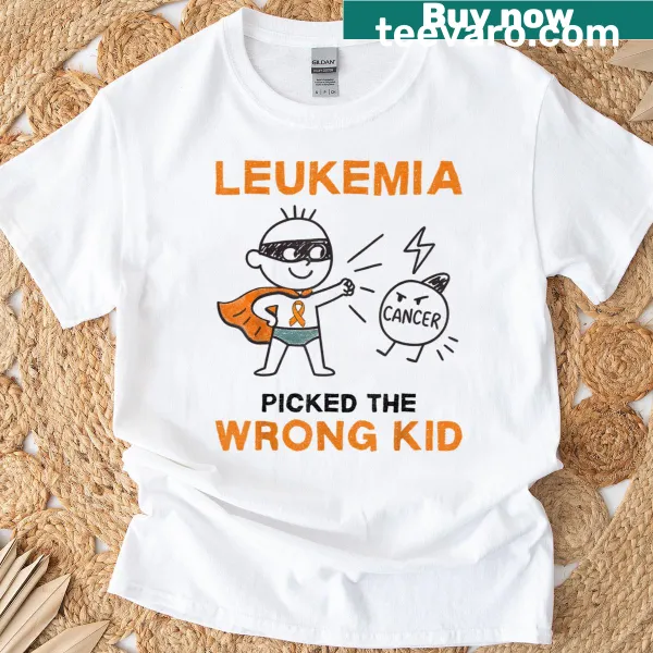 Leukemia awareness shirt with text 'Leukemia Picked The Wrong Kid'