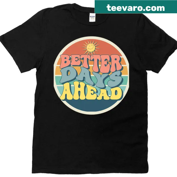 Retro beach-themed shirt with 'Better Days Ahead' message for summer vibes