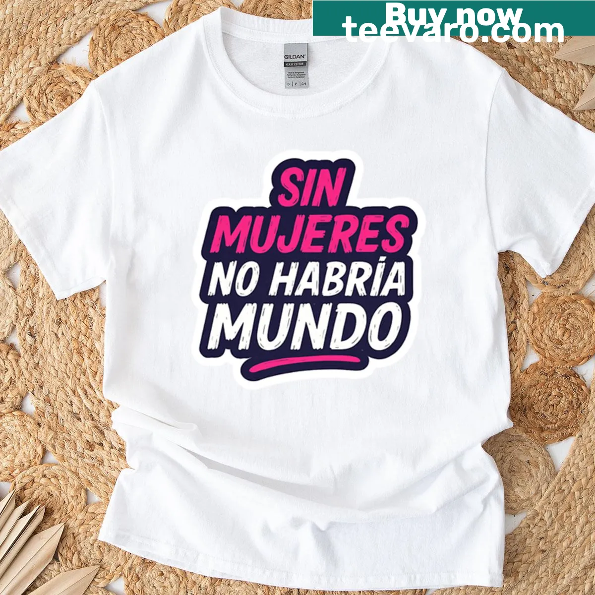 Typography t-shirt reading 'Sin Mujeres No Habra Mundo' in bold letters — on a men's t-shirt