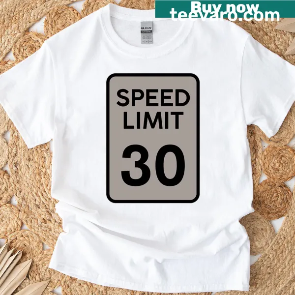 Playful T-shirt featuring a street sign design about speed limits