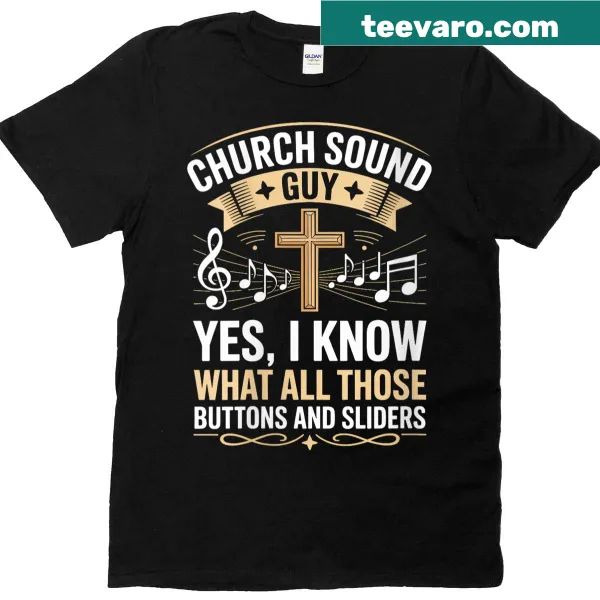 T-shirt for audio engineers saying 'I Know What All Those Buttons And Sliders Do'