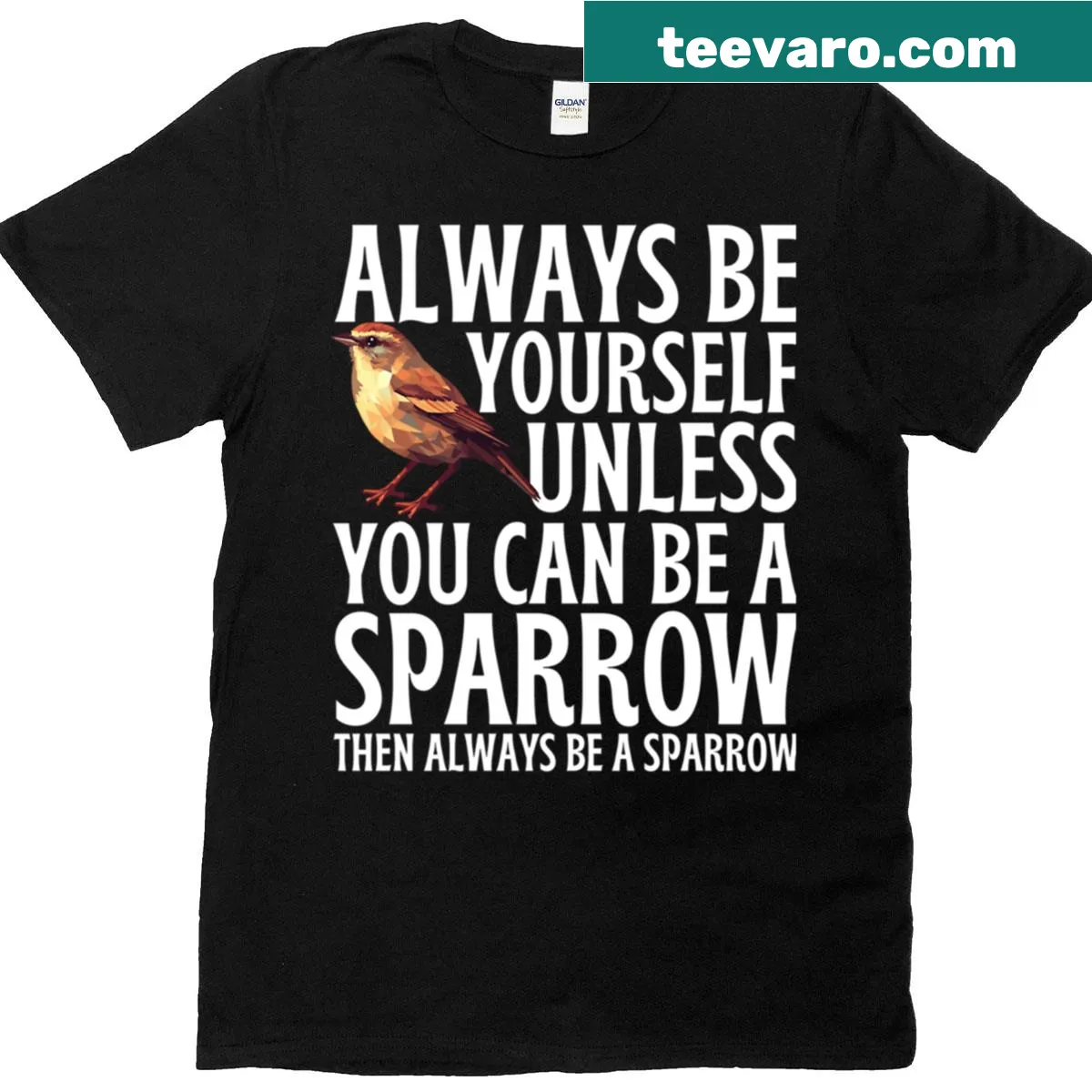 T-shirt with clever saying about being a sparrow — on a men's t-shirt