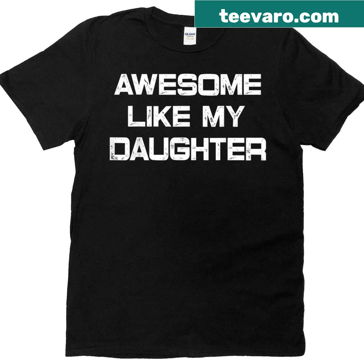 Funny T-shirt with 'Awesome Like My Daughter' text design — on a men's t-shirt