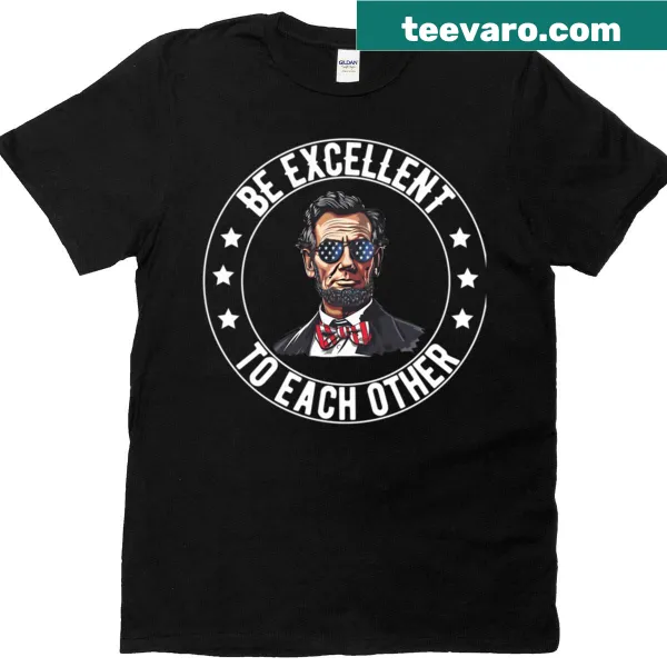 T-shirt with bold typography stating 'Be Excellent To Each Other'
