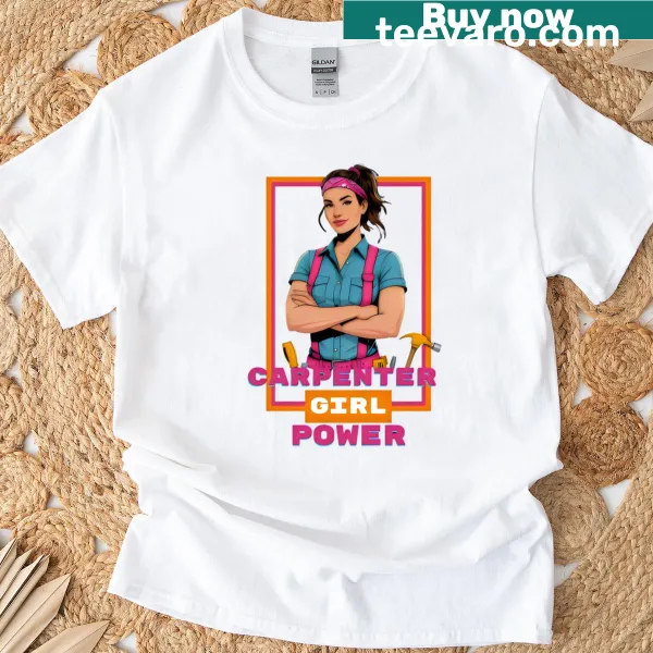 Empowerment-themed t-shirt featuring a female carpenter illustration.