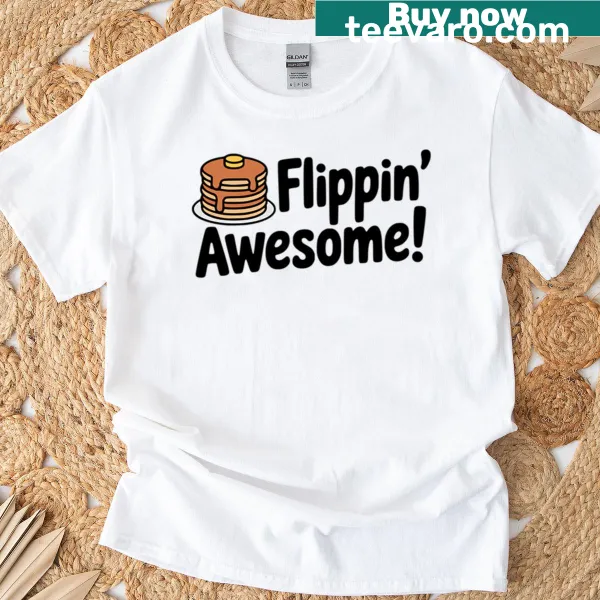 Cute t-shirt with pancake illustration and 'Flippin Awesome' pun