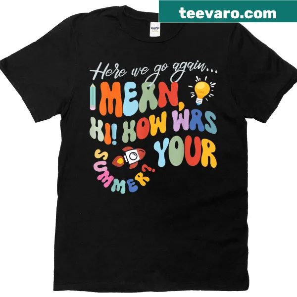 Playful summer greeting for teachers printed on a t-shirt