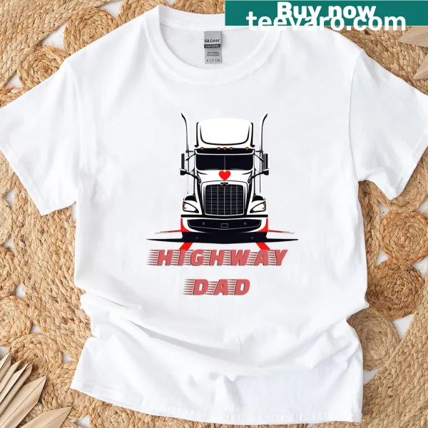T-shirt saying 'Highway Dad' in bold typography, celebrating fathers' love for travel