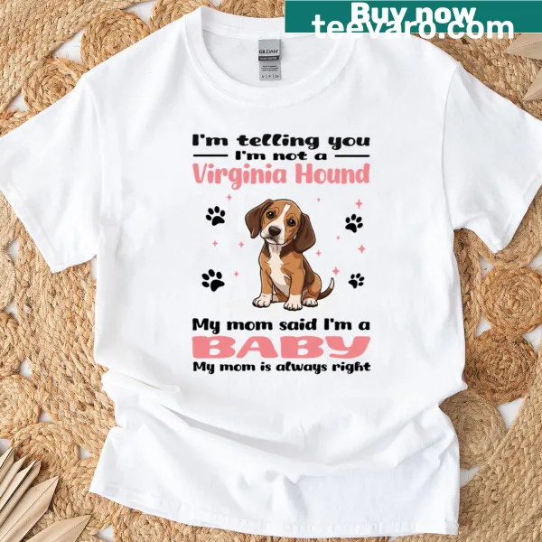 T-shirt featuring humorous dog mom graphic about Virginia Hound