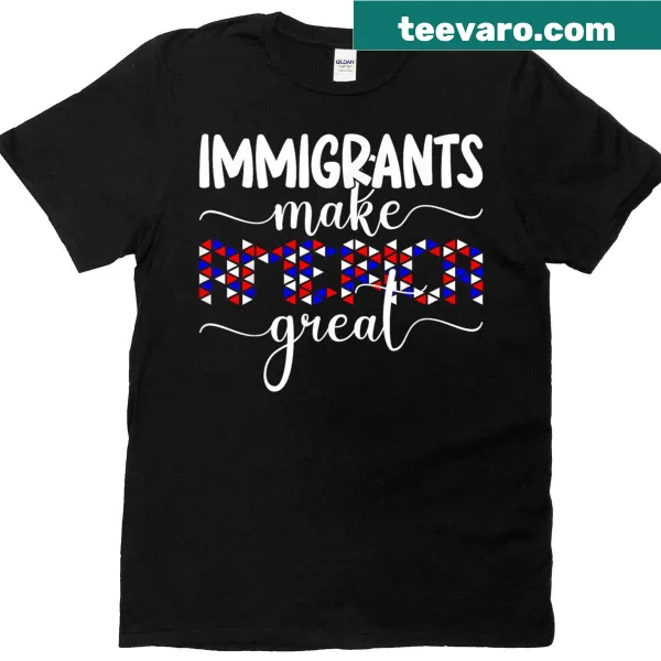 T-shirt with bold text 'Immigrants Make America Great Abolish ICE'