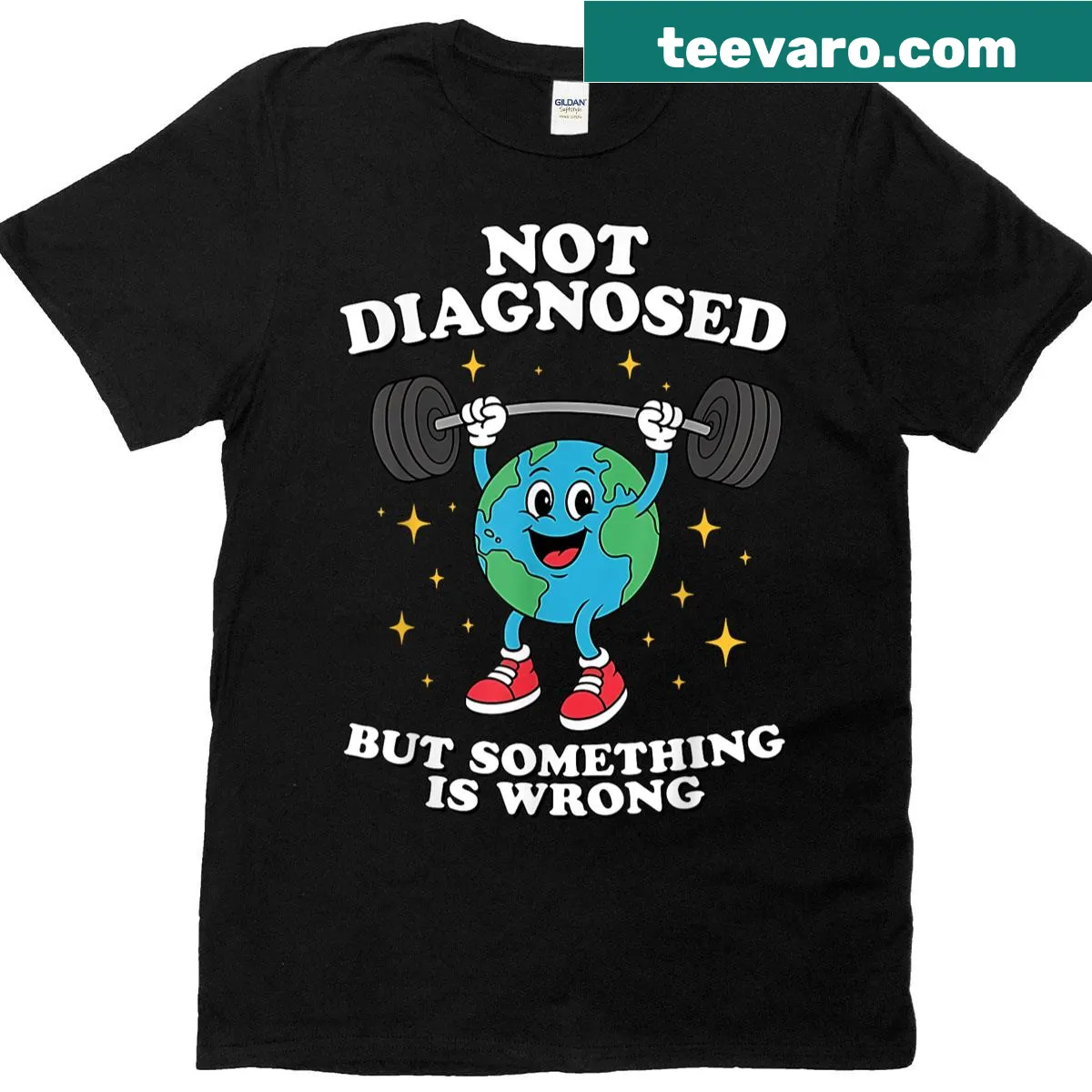 T-shirt with the phrase 'Not Diagnosed But Something Is Wrong' — on a men's t-shirt