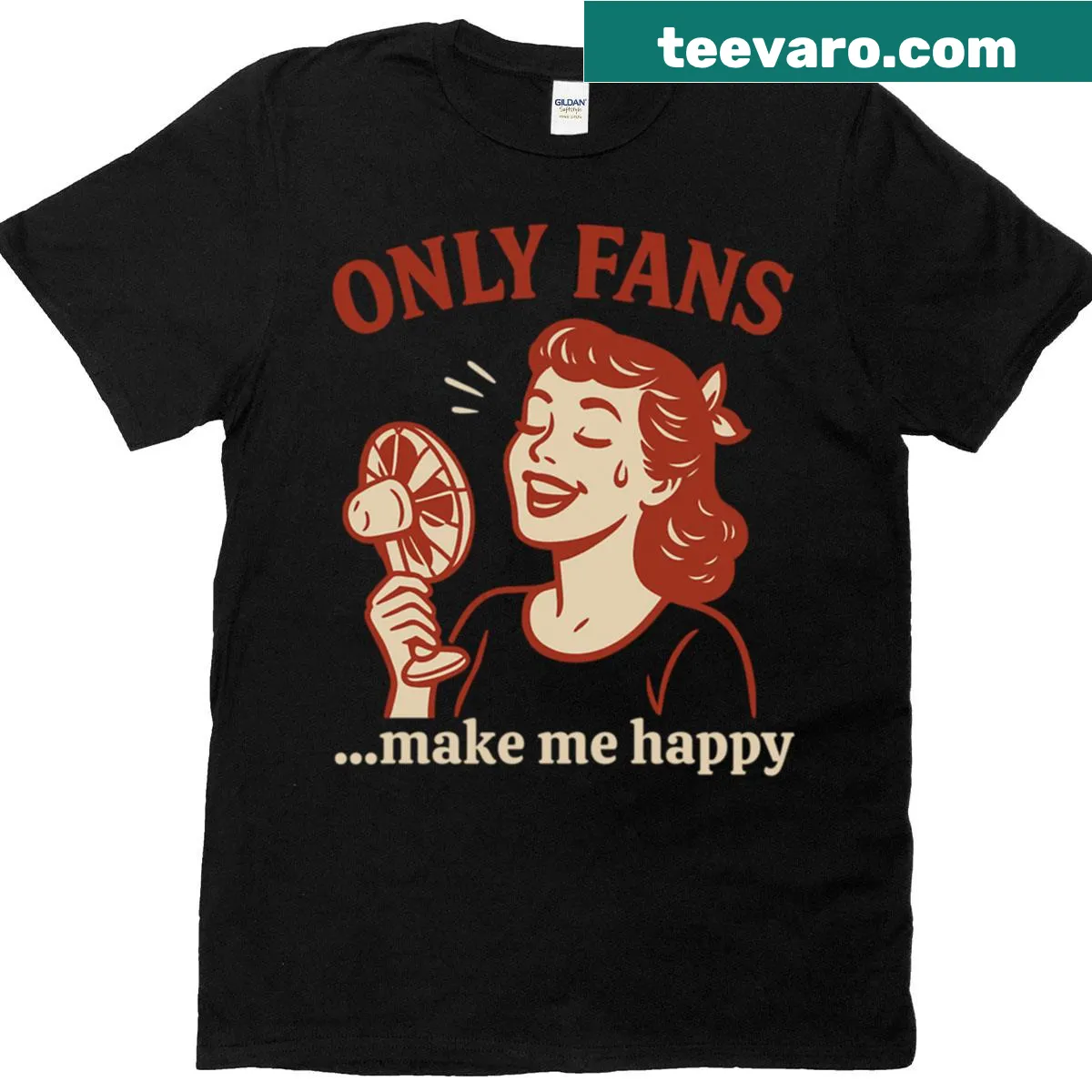 Funny t-shirt with 'Only Fans Make Me Happy' text — on a men's t-shirt