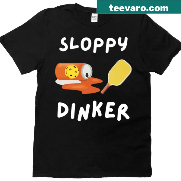 T-shirt with 'Sloppy Dinker' pickleball phrase