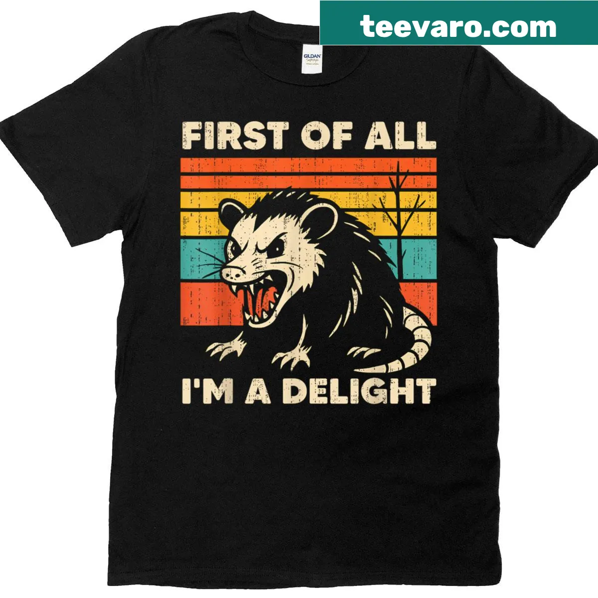 Sarcastic opossum illustration with the phrase 'First of All, I’m a Delight' — on a men's t-shirt