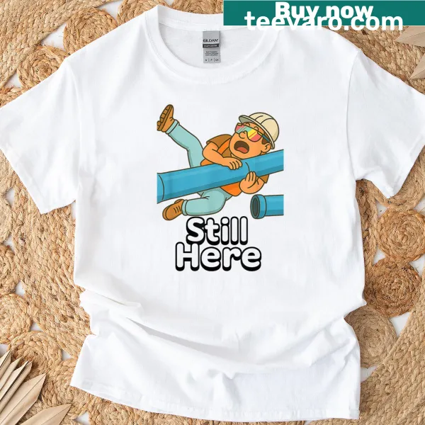 T-shirt with the phrase Still Here in a minimalist design