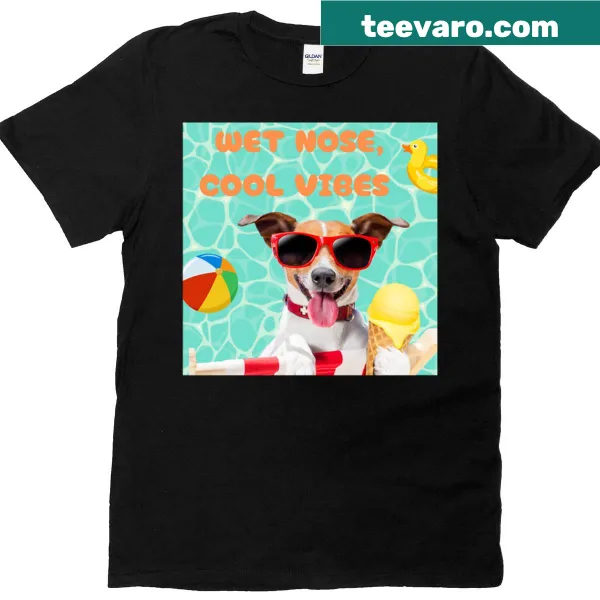 Dog-themed shirt with wet nose graphic and cool vibes text