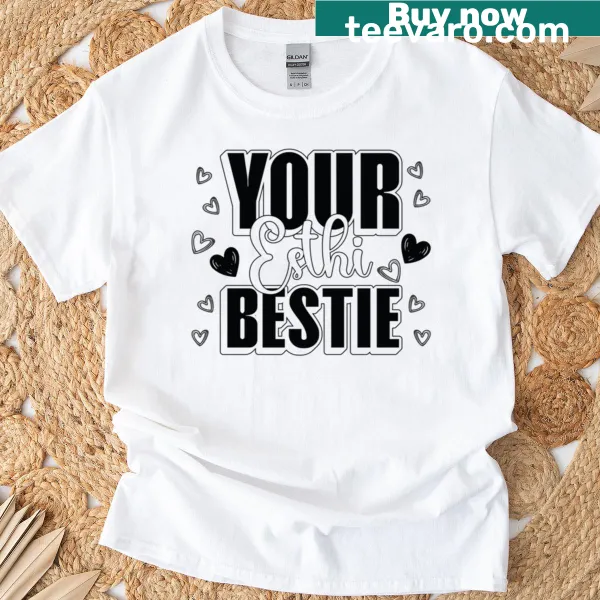 T-shirt celebrating estheticians with 'Your Esthi Bestie' text.