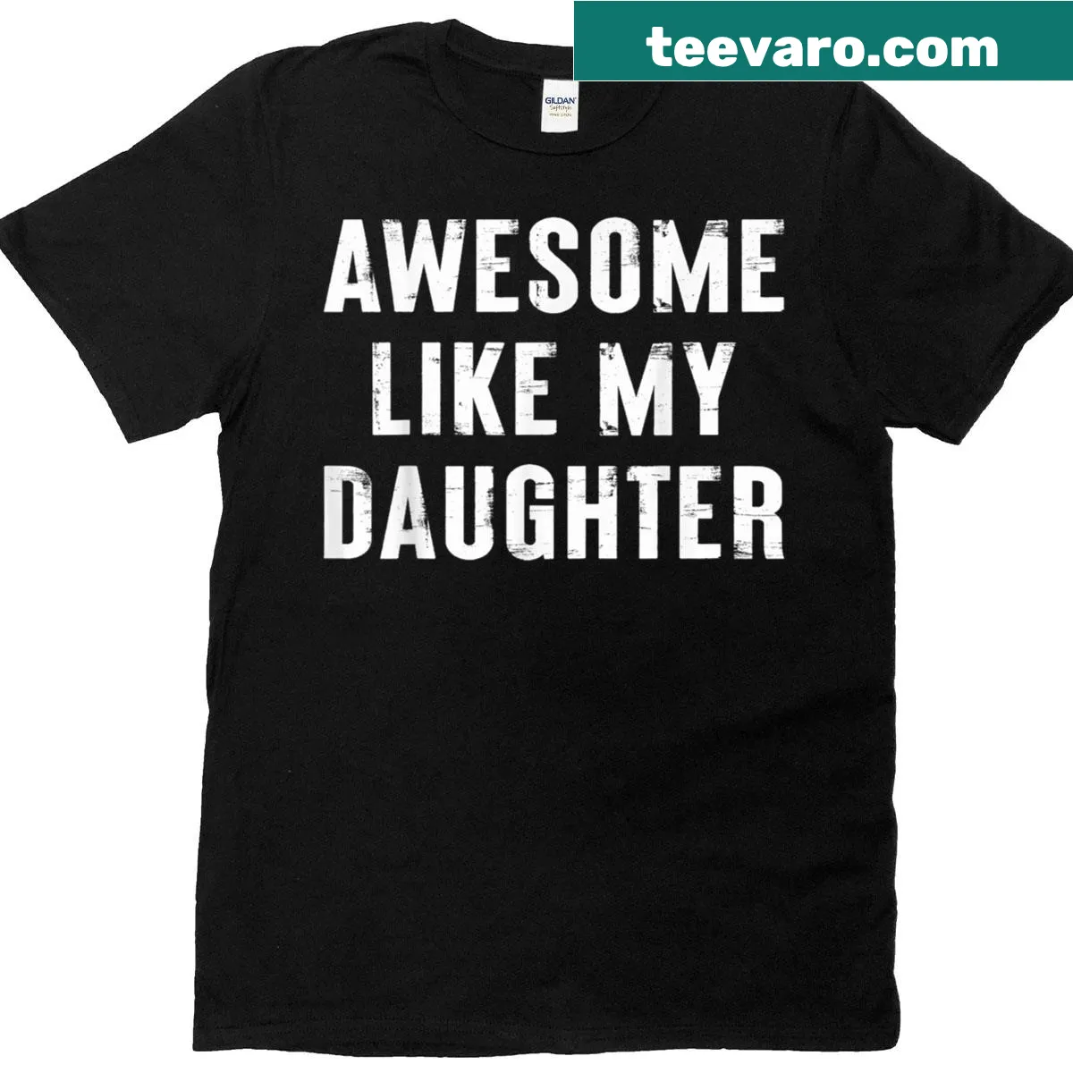 Funny t-shirt saying 'Awesome Like My Daughter' for dads — on a men's t-shirt