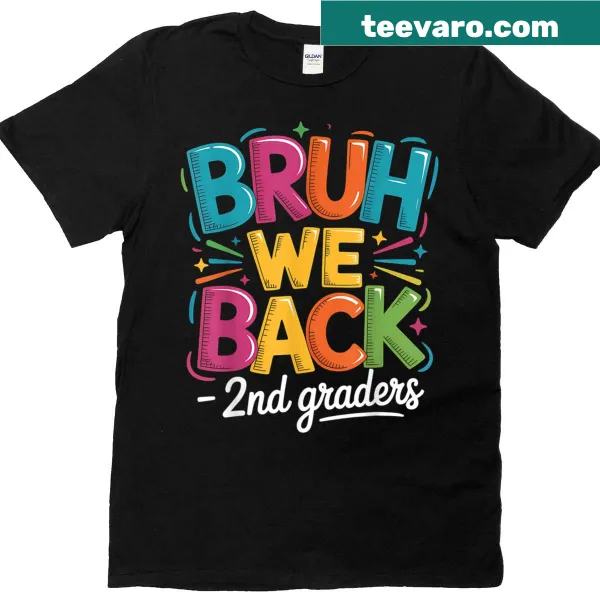 Fun 2nd graders tee with the phrase: 'Bruh We Back'