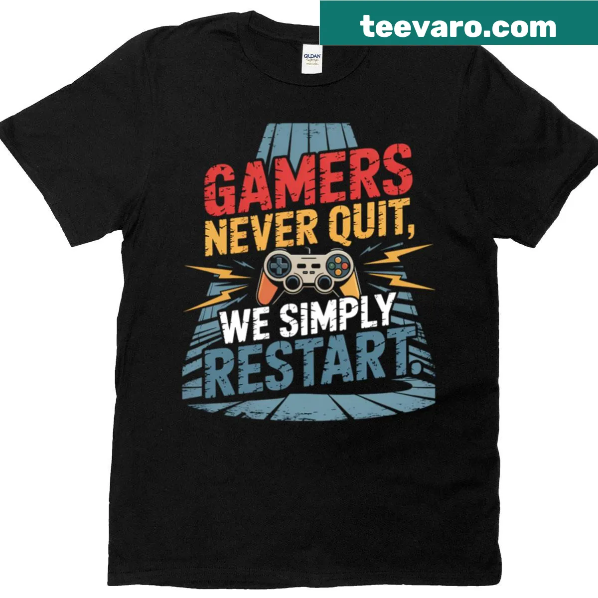 Gamers Never Quit We Simply Restart T-shirt with humorous tagline — on a men's t-shirt
